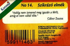 No.14. You never really know a man until you have divorced him. (Gábor Zsazsa)