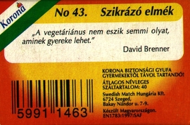 Szikrázó elmék 43.   „A vegetáriánus nem eszik semmi olyat, aminek gyereke lehet.” (David Brenner)