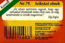 No.79. An optimist is someone who goes after Moby Dick in a rowboat and takes the tartar sauce with him. (Zig Ziglar)